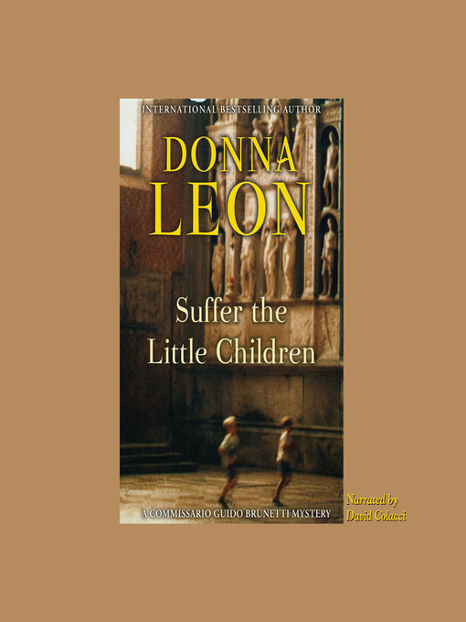 Title details for Suffer the Little Children by Donna Leon - Available